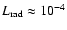$L_{\rm rad}\approx 10^{-4}$