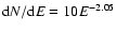 ${\rm d}N/{\rm d}E = 10 E^{-2.05}$