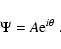 \begin{displaymath}\Psi= A {\rm e}^{i\theta} \; .
\end{displaymath}
