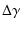 $\displaystyle \Delta \gamma$
