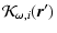 $\displaystyle \mathcal{K}_{\omega,i} ({\vec r^\prime})$