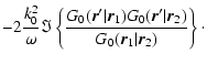 $\displaystyle - 2 \frac{k_0^2}{\omega} \Im \left \{ \frac{G_0
({\vec r^\prime}\...
...vec r}^\prime\vert{\vec r}_2)} {G_0
({\vec r}_1\vert{\vec r}_2)} \right \}\cdot$