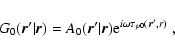 \begin{displaymath}G_0 ({\vec r^\prime}\vert{\vec r})=
A_0 ({\vec r^\prime}\vert{\vec r}){\rm e}^{i\omega \tau_{p0} ({\vec r^\prime,r})} \; ,
\end{displaymath}