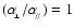 $(\alpha_{\!_\perp}/\alpha_{\!_{/\!/}})=1$