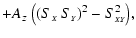 $\displaystyle + A_{\scriptscriptstyle{Z}}~\big((S_{\scriptscriptstyle{X}}~S_{\scriptscriptstyle{Y}})^2-S_{\scriptscriptstyle{XY}}^2\big) ,$