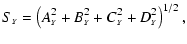 $\displaystyle S_{\scriptscriptstyle{Y}} = \left(A_{\scriptscriptstyle{Y}}^2+B_{...
...le{Y}}^2+C_{\scriptscriptstyle{Y}}^2+D_{\scriptscriptstyle{Y}}^2\right)^{1/2} ,$