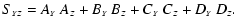 $\displaystyle S_{\scriptscriptstyle{YZ}}= A_{\scriptscriptstyle{Y}}~A_{\scripts...
...C_{\scriptscriptstyle{Z}}+D_{\scriptscriptstyle{Y}}~D_{\scriptscriptstyle{Z}} .$