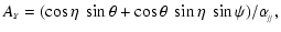 $\displaystyle A_{\scriptscriptstyle{Y}}=(\cos\eta~\sin\theta+\cos\theta~\sin\eta~\sin\psi)/\alpha_{\!_{/\!/}} ,$