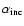 $\alpha_{\rm {inc}}$