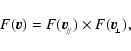 \begin{displaymath}F({{\vec{v}}})=F({{\vec{v}}}_{\!_{/\!/}})\times F({{\vec{v}}}_{\!_\perp}),
\end{displaymath}