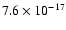 $7.6\times 10^{-17}$