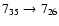 $7_{35}\to 7_{26}$