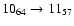 $10_{64}\to 11_{57}$