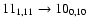 $11_{1,11}\to 10_{0,10}$