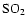 $\rm SO_2$