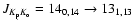 $J_{K_{\rm p}K_{\rm o}}=14_{0,14}\to 13_{1,13}$