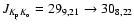 $J_{K_{\rm p}K_{\rm o}}=29_{9,21}\to 30_{8,22}$