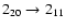 $2_{20}\to2_{11}$