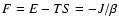 $F=E-TS=-J/\beta$