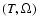$(T,\Omega )$