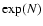 ${\rm exp}(N)$