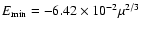 $E_{\rm min}=-6.42\times 10^{-2}\mu^{2/3}$