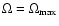 $\Omega=\Omega_{\rm max}$