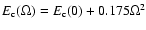 $E_{\rm c}(\Omega )=E_{\rm c}(0)+0.175\Omega ^{2}$