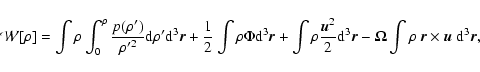 \begin{displaymath}{\cal W}[\rho]=\int\rho\int_{0}^{\rho}{p(\rho')\over\rho'^{2}...
...Omega}\int \rho\ {\vec r}\times {\vec u}\ {\rm d}^{3}{\vec r},
\end{displaymath}