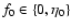 $f_{0}\in
\lbrace 0,\eta_{0}\rbrace $