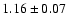 $ 1.16\pm 0.07$