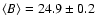 $\langle B \rangle = 24.9 \pm 0.2$