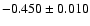 $ -0.450\pm 0.010$