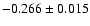 $ -0.266\pm 0.015$