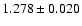 $ 1.278\pm 0.020$
