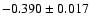 $ -0.390\pm 0.017$