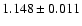 $ 1.148\pm 0.011$