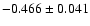 $ -0.466\pm 0.041$