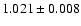 $ 1.021\pm 0.008$