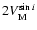 $2V_{\rm M}^{\sin i}$