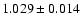 $ 1.029\pm 0.014$