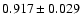 $ 0.917\pm 0.029$
