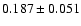 $ 0.187\pm 0.051$