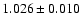 $ 1.026\pm 0.010$
