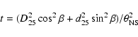 \begin{displaymath}t = (D_{25}^2 \cos ^2{\beta} + d_{25}^2 \sin ^2{\beta})/\theta_{\rm NS}^{2}
\end{displaymath}