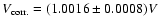 $V_{\rm corr.}=(1.0016\pm0.0008)V$
