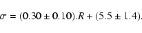 \begin{displaymath}\sigma = (0.30\pm0.10).R + (5.5\pm1.4).
\end{displaymath}