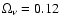 $\Omega _\nu = 0.12$