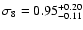 $\sigma_8 = 0.95^{+0.20}_{-0.11}$