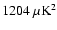 $1204~\mu{\rm K}^2$